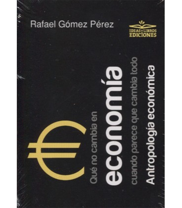 QUE NO CAMBIA EN ECONOMIA CUANDO PARECE QUE CAMBIA TODO