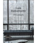 LUIS BUSTAMANTE OTRA MIRADA