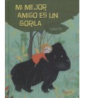 MI MEJOR AMIGO ES UN GORILA