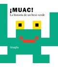 MUAC LA HISTORIA DE UN BESO VERDE