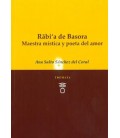 RABIA DE BASORA MAESTRA MISTICA Y POETA DEL AMOR