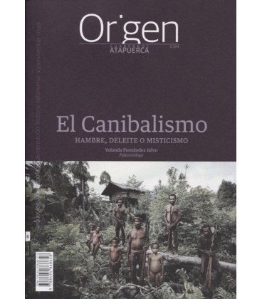 CUADERNOS ATAPUERCA ORIGEN 06 CANIBALISMO HAMBRE DELEITE O MISTICISMO