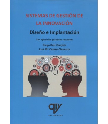 SISTEMAS DE GESTION DE LA INNOVACION DISEÑO E IMPLANTACION