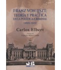 FRANZ VON LISZT TEORIA Y PRACTICA EN LA POLITICA CRIMINAL 1899 1919