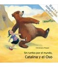 CATALINA Y EL OSO, SIN RUMBO POR EL MUNDO