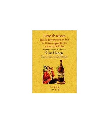 LIBRO DE RECETAS PARA LA PREPARACION EN FRIO DE LICORES AGUARDIENTES