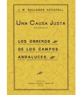 UNA CAUSA JUSTA LOS OBREROS DE LOS CAMPOS ANDALUCES