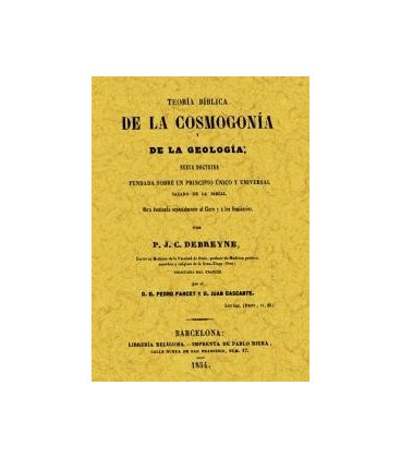 TEORIA BIBLICA DE LA COSMOGONIA Y DE LA GEOLOGIA