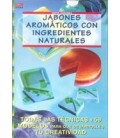 JABONES AROMATICOS CON INGREDIENTES NATURALES