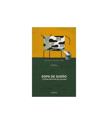 SOPA DE SUEÑO Y OTRAS RECETAS DE COCINA