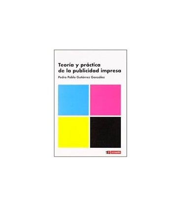 TEORIA Y PRACTICA DE LA PUBLICIDAD IMPRESA