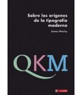 SOBRE LOS ORIGENES DE LA TIPOGRAFIA MODERNA