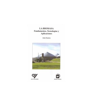 BIOMASA FUNDAMENTOS TECNOLOGIAS Y APLICACIONES
