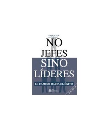 NO JEFES SINO LIDERES 2 ED
