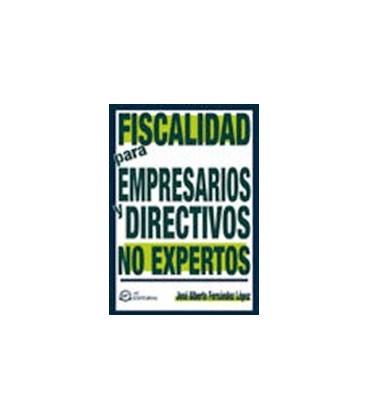 FISCALIDAD PARA EMPRESARIOS Y DIRECTIVOS NO EXPERTOS