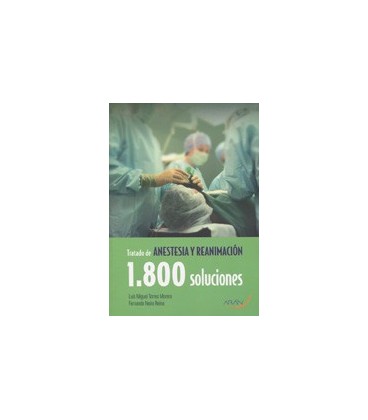 TRATADO ANESTESIA Y REANIMACION 1800 SOLUCIONES