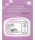 CONOCE LA VERDAD DE LOS ALIMENTOS ANUNCIADOS EN TELEVISION