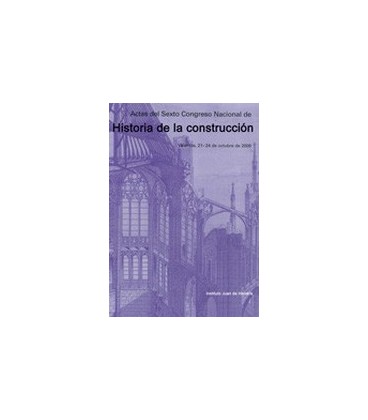 ACTAS VI CONGRESO NACIONAL HISTORIA CONSTRUCCION 2 VOL