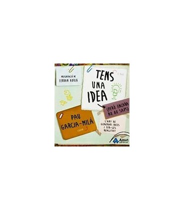 TENS UNA IDEA PERO ENCARA NO HO SAPS