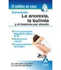 COMPRENDER LA ANOREXIA, LA BULIMIA Y EL TRANSTORNO POR ATRACON