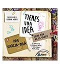 TIENES UNA IDEA (PERO AUN NO LO SABES)