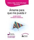 AMAME PARA QUE ME PUEDA IR