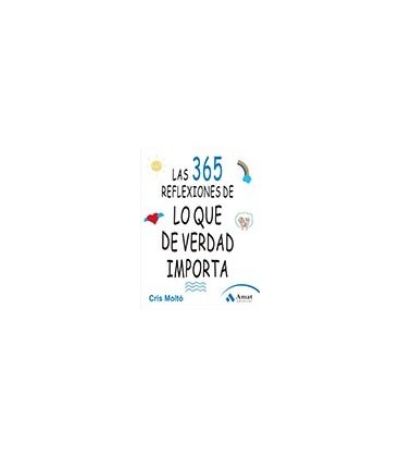 365 REFLEXIONES DE LO REALMENTE IMPORTANTE EN NUESTRA VIDA