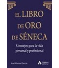LIBRO DE ORO DE SENECA CONSEJOS PARA LA VIDA PERSONAL Y PROFESIONAL