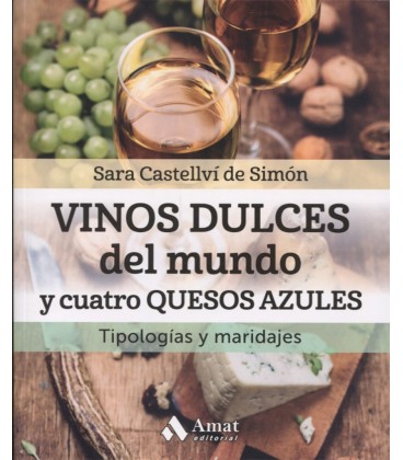 VINOS DULCES DEL MUNDO Y CUATRO QUESOS AZULES