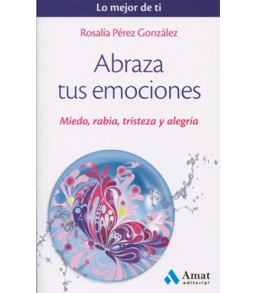 ABRAZA TUS EMOCIONES