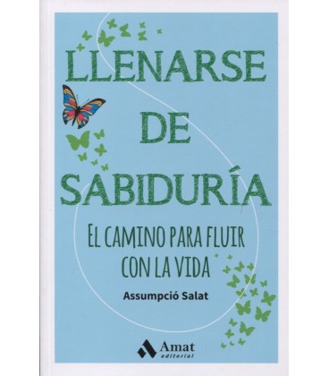 LLENARSE DE SABIDURIA EL CAMINO PARA FLUIR CON LA VIDA