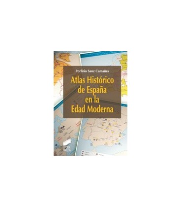 ATLAS HISTORICO DE ESPAÑA EN LA EDAD MODERNA