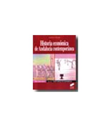 HISTORIA ECONOMICA DE ANDALUCIA CONTEMPORANEA