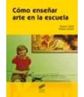 COMO ENSEÑAR ARTE EN LA ESCUELA