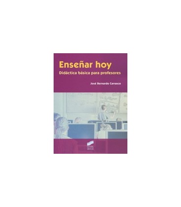ENSEÑAR HOY DIDACTICA BASICA PARA PROFESORES
