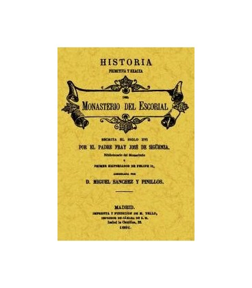 HISTORIA PRIMITIVA DEL MONASTERIO DEL ESCORIAL
