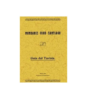 MONDARIZ VIGO SANTIAGO GUIA DEL TURISTA