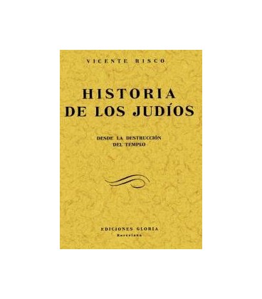 HISTORIA DE LOS JUDIOS DESDE LA DESTRUCCION DEL TEMPLO