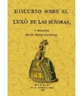 DISCURSO SOBRE EL LUXO DE SEÑORAS Y PROYECTO DE TRAGE NACIONAL