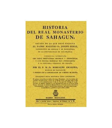 HISTORIA DEL REAL MONASTERIO DE SAHAGUN