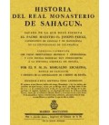 HISTORIA DEL REAL MONASTERIO DE SAHAGUN