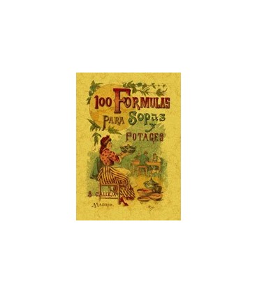 100 FORMULAS PARA PREPARAR SOPAS Y POTAJES