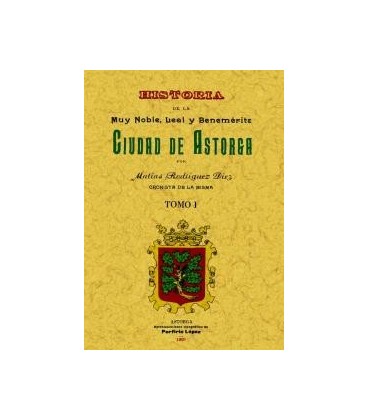 ASTORGA HISTORIA DE LA MUY NOBLE CIUDAD (2 TOMOS)