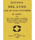 HISTORIA DEL LUXO Y DE LAS LEYES SUNTUARIAS DE ESPAÑA