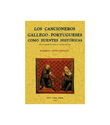 CANCIONEROS GALLEGO PORTUGUESES COMO FUENTES HISTORICAS