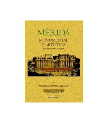 MERIDA MONUMENTAL Y ARTISTICA (BOSQUEJO PARA SU ESTUDIO)
