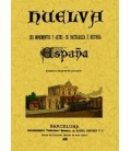 HUELVA ESPAÑA SUS MONUMENTOS Y ARTES
