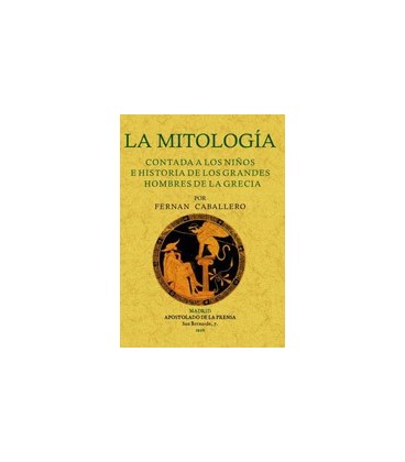 MITOLOGIA CONTADA A LOS NIÑOS E HISTORIA DE LOS GRANDES