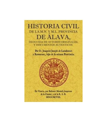 HISTORIA CIVIL DE LA M N Y M L PROVINCIA DE ALAVA