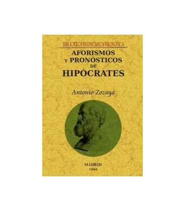 AFORISMOS Y PRONOSTICOS DE HIPOCRATES